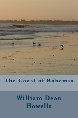 The Coast of Bohemia by William Dean Howells