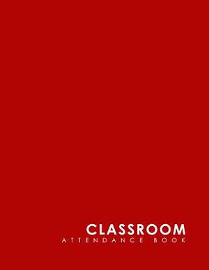 Classroom Attendance Book by Rogue Plus Publishing