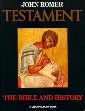 Testament: The Bible and History by John Romer