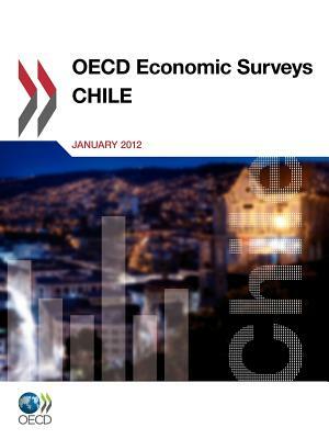 OECD Economic Surveys: Chile: 2012 by 