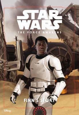 The Force Awakens - Finn's Story by Jesse J. Holland, Brian Rood