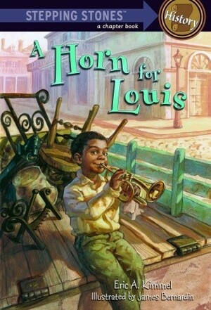 A Horn for Louis (A Stepping Stone Book) by Eric A. Kimmel