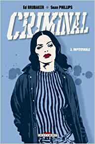 Criminal, Tome 2 : Impitoyable by Ed Brubaker, Sean Phillips