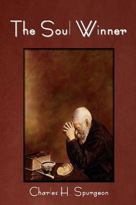 The Soul Winner by Charles Haddon Spurgeon