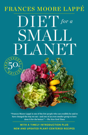 Diet for a Small Planet 50th edition by Frances Moore Lappé