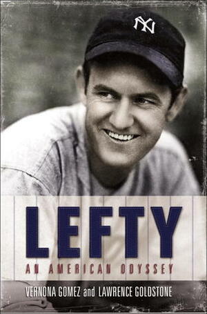 Lefty: An American Odyssey by Vernona Gomez, Lawrence Goldstone