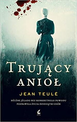 Trujący anioł by Jean Teulé