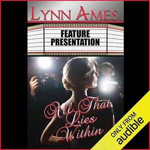 All That Lies Within by Lynn Ames