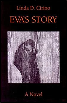 Eva's Story by Linda D. Cirino