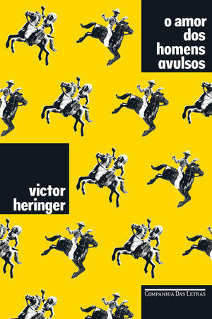 O Amor dos Homens Avulsos by Victor Heringer
