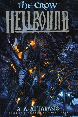 The Crow: Hellbound by A.A. Attanasio