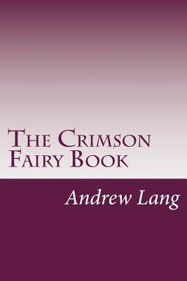 The Crimson Fairy Book by Andrew Lang