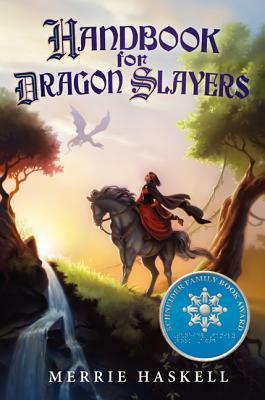 Handbook for Dragon Slayers by Merrie Haskell