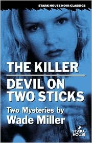 The Killer/Devil on Two Sticks by Bob Wade, Wade Miller