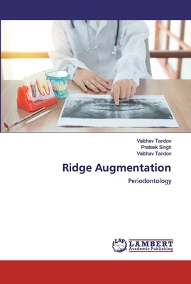 Ridge Augmentation by Prateek Singh, Vaibhav Tandon