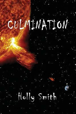 Culmination by Holly Smith