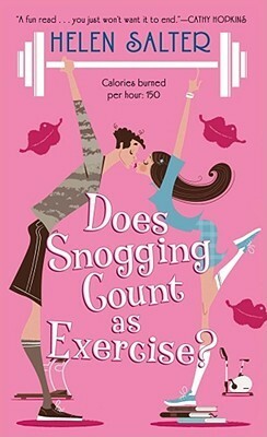 Does Snogging Count as Exercise? by Helen Salter