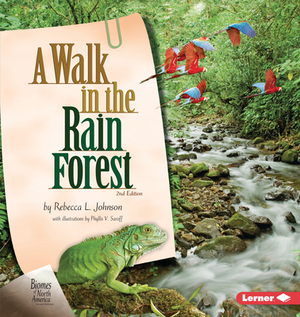 A Walk in the Rain Forest, 2nd Edition by Rebecca L. Johnson