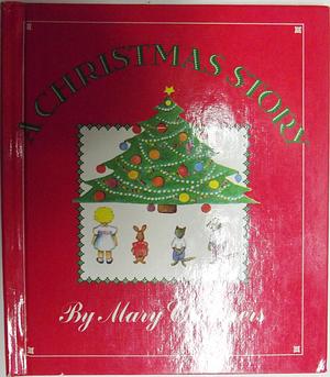 A Christmas Story by Mary Chalmers