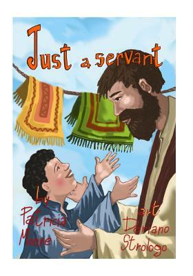 Just A Servant by Patricia Ann Moore
