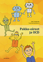 Pakko-oireet ja OCD by Sami Leppämäki, Tuula Savikuja