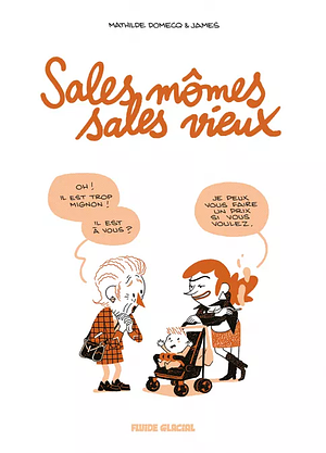 Sales mômes, sales vieux by James