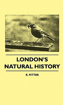 London's Natural History by R. Fitter