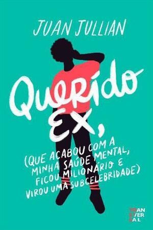 Meu querido ex by Juan Jullian