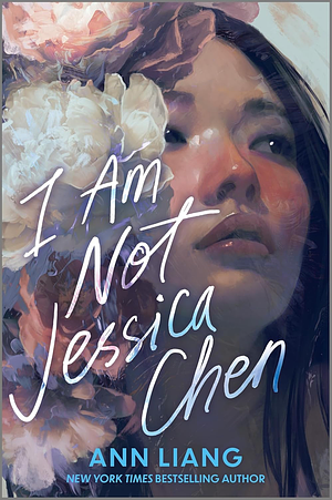 I Am Not Jessica Chen by Ann Liang