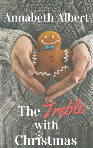 The Treble with Christmas by Annabeth Albert
