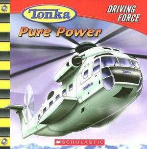 Tonka: Driving Force #1: Pure Power by Craig Robert Carey, Marc Mones