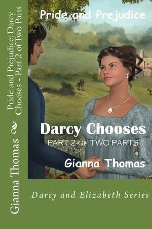 Darcy Chooses - Part 2 by Gianna Thomas