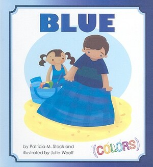 Blue by Patricia M. Stockland