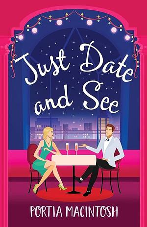 Just Date and See by Portia Macintosh