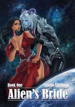 Alien's Bride by Yamila Abraham, Yamila Abraham