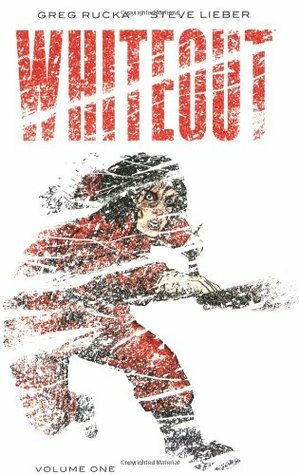 Whiteout Volume 1 - The Definitive Edition by Steve Lieber, Greg Rucka