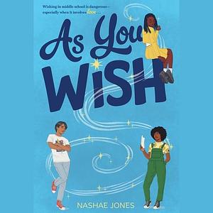 As You Wish by Nashae Jones