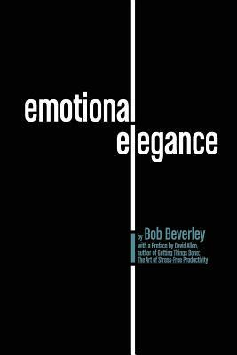 Emotional Elegance by Bob Beverley