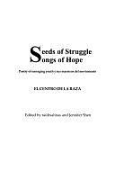 Seeds of Struggle, Songs of Hope: Poetry of Emerging Youth Y Sus Maestros Del Movimiento by Poetry › Anthologies (multiple authors)Poetry / Anthologies (multiple authors)