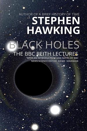 Black Holes : The Reith Lectures by Stephen Hawking, Stephen Hawking