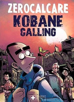 Kobane Calling: Orain by Zerocalcare