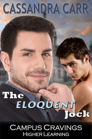 The Eloquent Jock by Cassandra Carr
