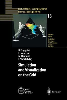 Simulation and Visualization on the Grid: Parallelldatorcentrum Kungl Tekniska Högskolan Seventh Annual Conference Stockholm, Sweden December 1999 Pro by 