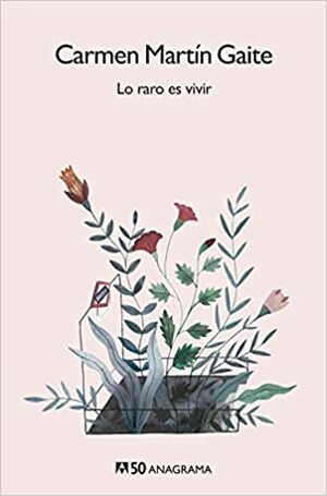 Lo raro es vivir by Carmen Martín Gaite