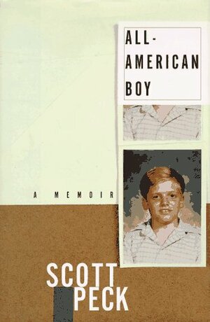 All-American Boy: A Memoir by M. Scott Peck