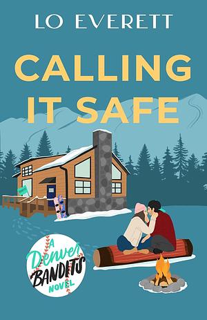 Calling it Safe by Lo Everett