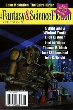 Fantasy & Science Fiction, April/May 2009 (The Magazine of Fantasy and Science Fiction, #682) by Edward Jesby, Deborah J. Ross, S.L. Gilbow, Lucius Shepard, Paul Di Filippo, Jack Skillingstead, Paul Doherty, Charles de Lint, Ellen Kushner, Sean McMullen, Gordon Van Gelder, John C. Ross, Roberto de Sousa Causo, Pat Murphy, Henry Garfield, James Sallis, Thomas M. Disch