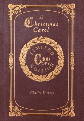 A Christmas Carol (100 Copy Limited Edition) by Charles Dickens