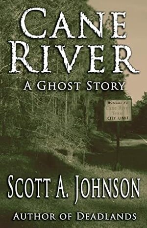 Cane River by Scott A. Johnson