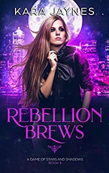 Rebellion Brews by Kara Jaynes